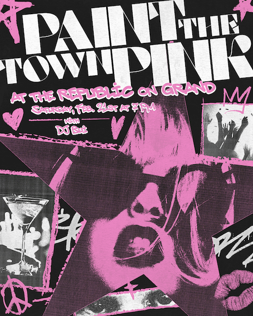 Paint the Town Pink at The Republic on Grand, Saturday, Feb. 21st at 7 PM with DJ Bui